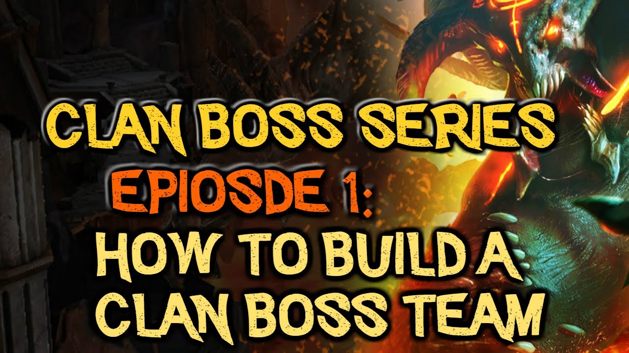 Episode 1: How to build a Clan Boss team
